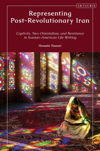 Cover image: Representing Post-Revolutionary Iran 1st edition 9780755648085