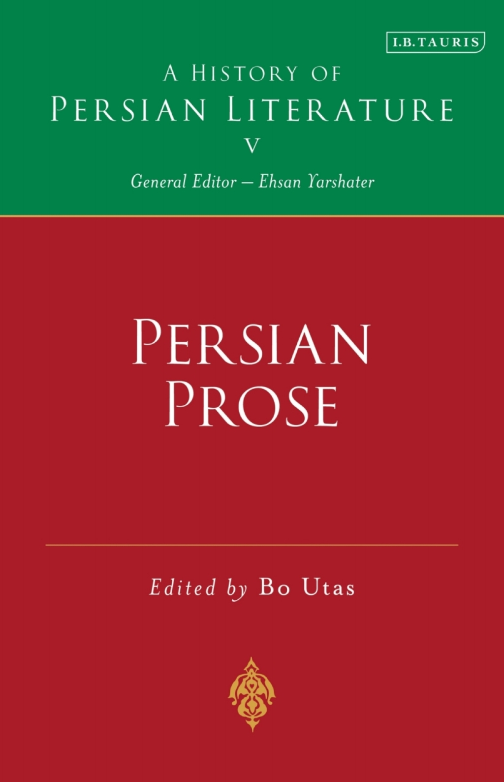 Persian Prose A History of Persian Literature, Vol V 1st Edition