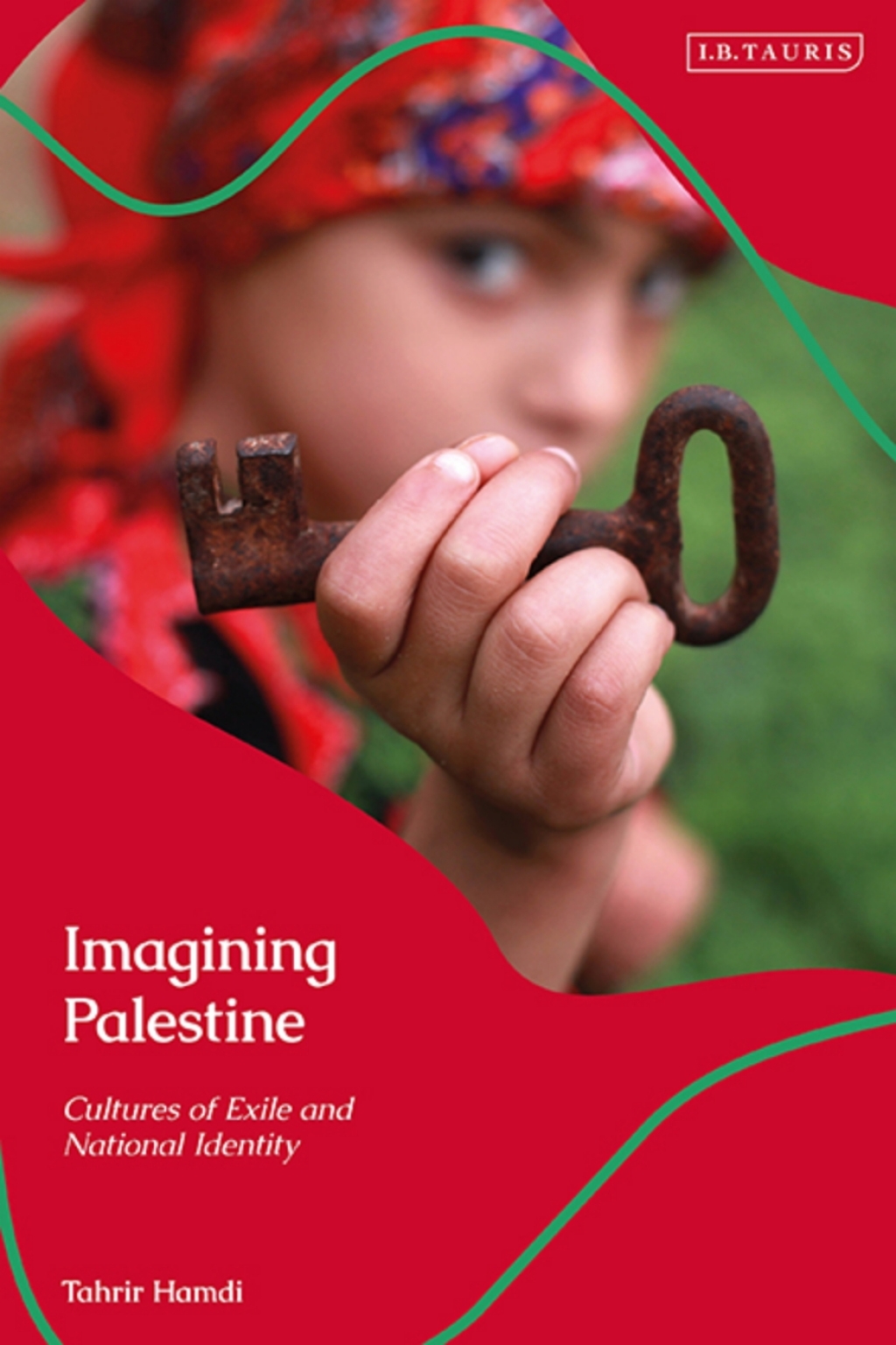 Imagining Palestine Cultures of Exile and National Identity 1st Edition