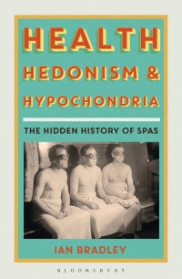 Omslagafbeelding: Health, Hedonism and Hypochondria 1st edition 9780755626465