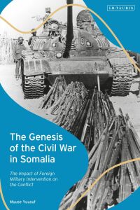 Imagen de portada: The Genesis of the Civil War in Somalia 1st edition 9780755627097