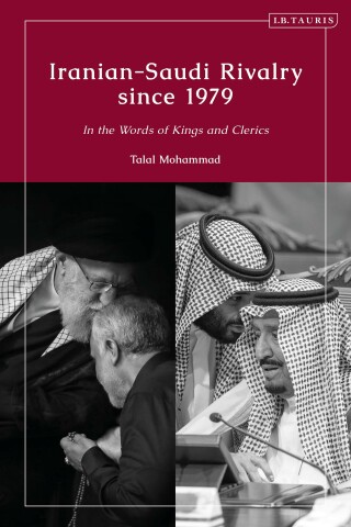 Cover image: Iranian-Saudi Rivalry since 1979 1st edition 9780755634729