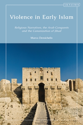 Cover image: Violence in Early Islam 1st edition 9780755637997