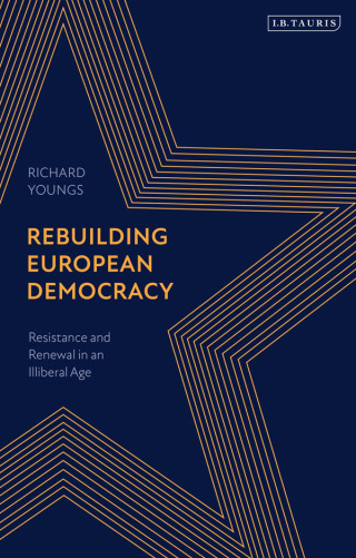 Omslagafbeelding: Rebuilding European Democracy 1st edition 9780755639717