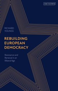 Cover image: Rebuilding European Democracy 1st edition 9780755639717