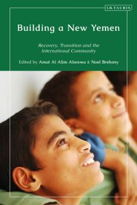 Cover image: Building a New Yemen 1st edition 9780755640300