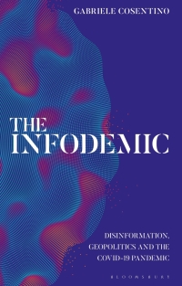 Cover image: The Infodemic 1st edition 9780755640737