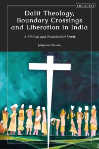 Omslagafbeelding: Dalit Theology, Boundary Crossings and Liberation in India 1st edition 9780755642359