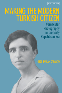 Cover image: Making the Modern Turkish Citizen 1st edition 9780755643271