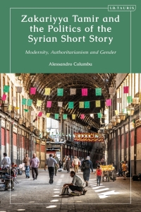 Imagen de portada: Zakariyya Tamir and the Politics of the Syrian Short Story 1st edition 9780755644131