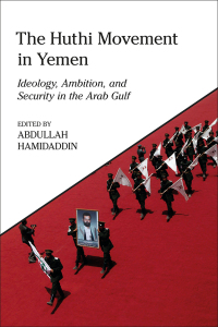 صورة الغلاف: The Huthi Movement in Yemen 1st edition 9780755644285