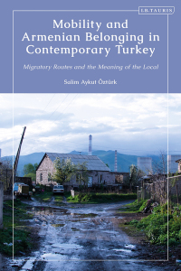 صورة الغلاف: Mobility and Armenian Belonging in Contemporary Turkey 1st edition 9780755645077