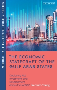 Cover image: The Economic Statecraft of the Gulf Arab States 1st edition 9780755646654