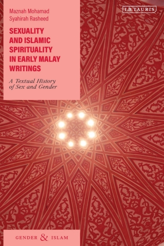 Cover image: Sexuality and Islamic Spirituality in Early Malay Writings 1st edition 9780755648511