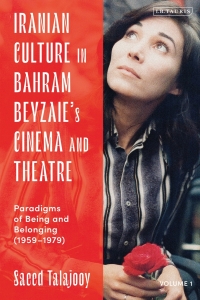 Cover image: Iranian Culture in Bahram Beyzaie’s Cinema and Theatre 1st edition 9780755648665