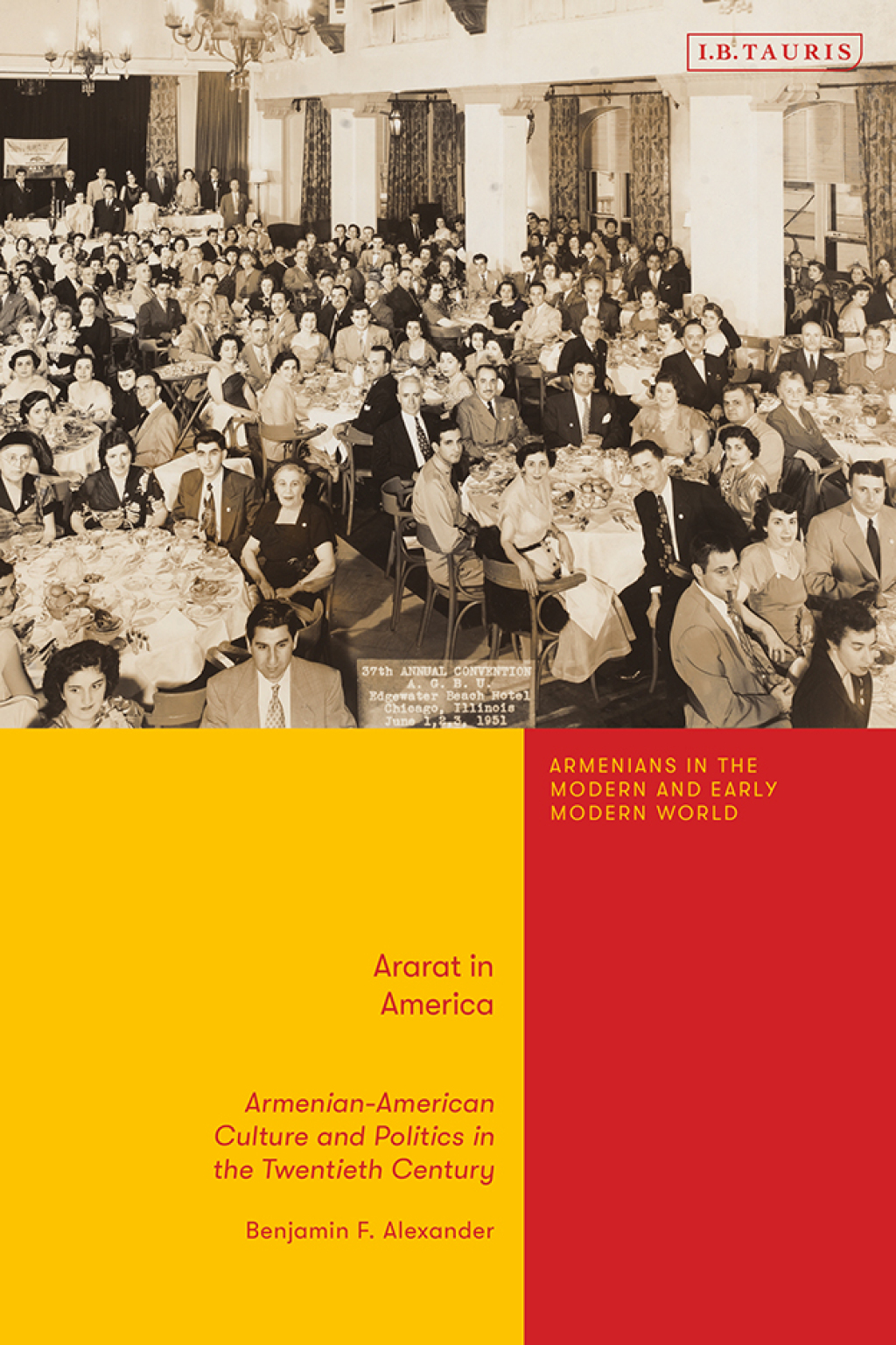 Ararat in America Armenian American Culture and Politics in the Twentieth Century 1st Edition
