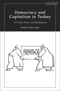 Omslagafbeelding: Democracy and Capitalism in Turkey 1st edition 9780755648962
