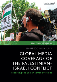 Immagine di copertina: Global Media Coverage of the Palestinian-Israeli Conflict 1st edition 9780755649891