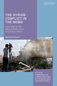 表紙画像: The Syrian Conflict in the News 1st edition 9780755650118