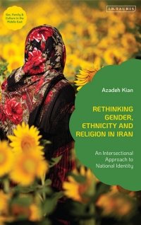 Omslagafbeelding: Rethinking Gender, Ethnicity and Religion in Iran 1st edition 9780755650255