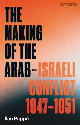 Cover image: The Making of the Arab-Israeli Conflict, 1947-1951 1st edition 9780755651221