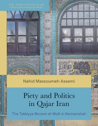 Cover image: Piety and Politics in Qajar Iran 1st edition 9780755652648