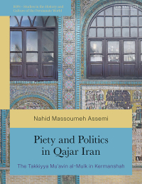 Omslagafbeelding: Piety and Politics in Qajar Iran 1st edition 9780755652648