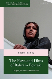 Imagen de portada: The Plays and Films of Bahram Beyzaie 1st edition 9780755652693