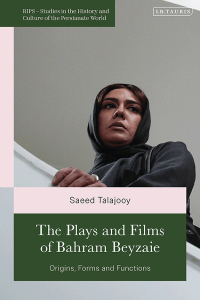 Cover image: The Plays and Films of Bahram Beyzaie 1st edition 9780755652693