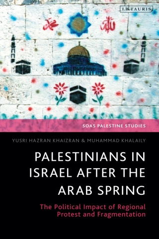 Cover image: Palestinians in Israel after the Arab Spring 1st edition 9780755654413