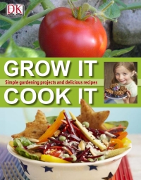 Cover image: Grow It, Cook It 9780756633677