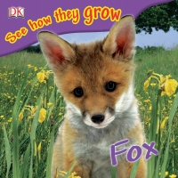 Cover image: See How They Grow: Fox 9780756637637