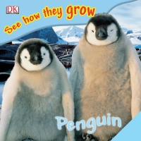 Cover image: See How They Grow: Penguin 9780756633714