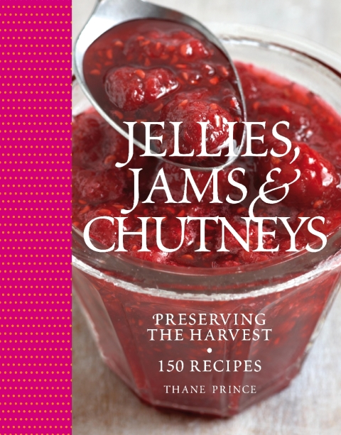 Jellies, Jams & Chutneys: Preserving the Harvest, Over 150 Recipes - FULL INSTANT DOWNLOAD | PDF DOCX EPUB