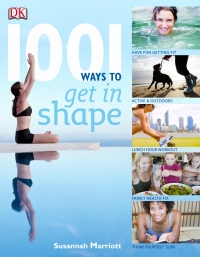 Cover image: 1001 Ways To Get In Shape 9780756642044