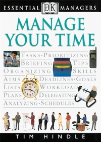 Cover image: DK Essential Managers: Manage Your Time 9780789424464