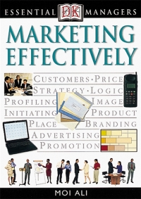 Cover image: DK Essential Managers: Marketing Effectively 9780789471482