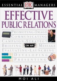 Cover image: DK Essential Managers: Effective Public Relations 9780789480088