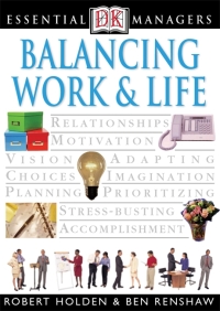 Cover image: DK Essential Managers: Balancing Work and Life 9780789484116