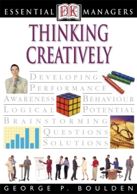 Cover image: DK Essential Managers: Thinking Creatively 9780789489531
