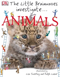 Cover image: The Little Brainwaves Investigate: Animals 9780756662806