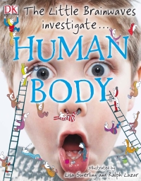 Cover image: The Little Brainwaves Investigate: Human Body 9780756662790