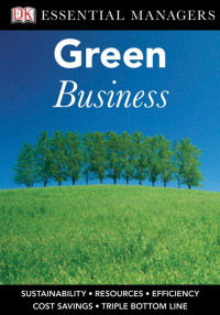 Cover image: DK Essential Managers: Green Business 9780756637101