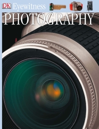 Cover image: DK Eyewitness Books: Photography 9780756605438