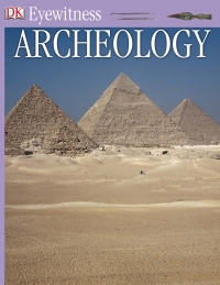 Cover image: DK Eyewitness Books: Archeology 9780789458643