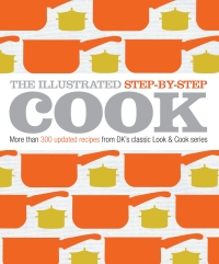 Cover image: The Illustrated Step-by-Step Cook 9780756667535
