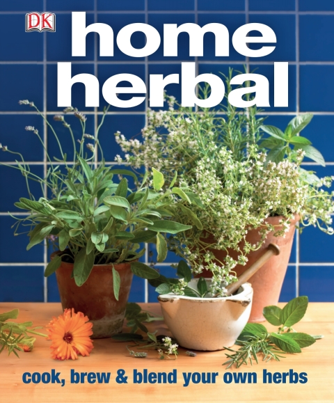 Home Herbal: Cook, Brew and Blend Your Own Herbs - FULL INSTANT DOWNLOAD | PDF DOCX EPUB