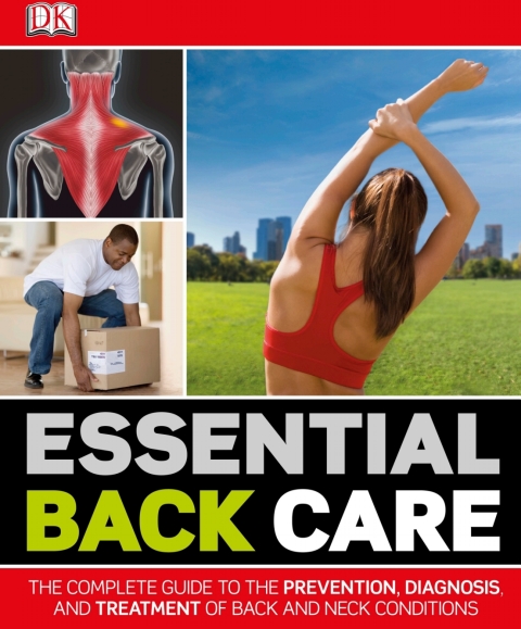 Essential Back Care: The Complete Guide to the Prevention, Diagnosis, and Treatment of Back and Neck Conditions - FULL INSTANT DOWNLOAD | PDF DOCX EPUB