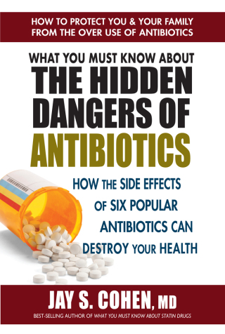 Cover image: What You Must Know About the Hidden Dangers of Antibiotics 9780757004698