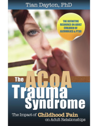 Cover image: The ACOA Trauma Syndrome 9780757316449